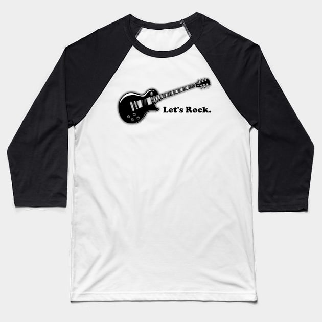 Let's Rock Baseball T-Shirt by unclejohn